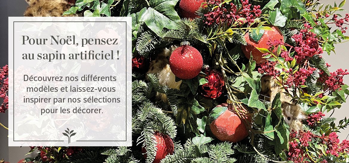 Tout pour votre sapin: découvrez nos sapins artificiels et décorations de Noël - Schilliger
